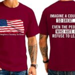 Imagine a country so great t-shirt
