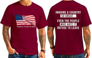 Imagine a country so great t-shirt